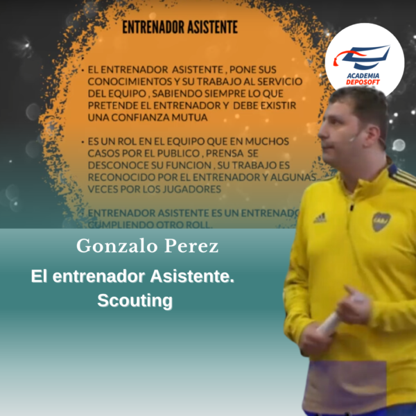 el entrenador asistente. Funciones. roles. scouting Gonzalo Perez