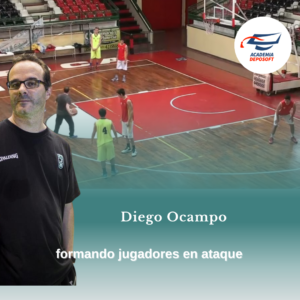capacitacion online diego ocampo formando jugadores en ataque desde el pase y las finalizaciones, utilizacion del dribling