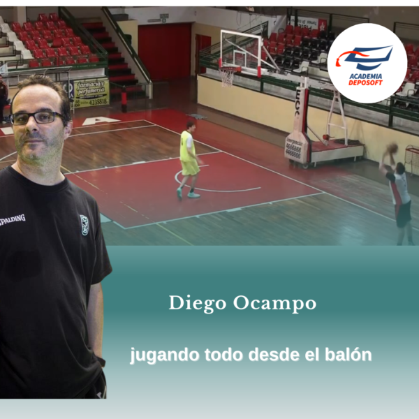 jugando todo desde el balon capacitacion entrenador diego ocampo basquetbol