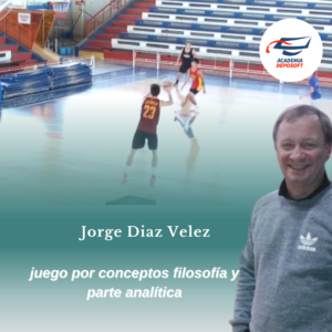 video curso juego por conceptos en basquetbol diserta Jorge Diaz Velez