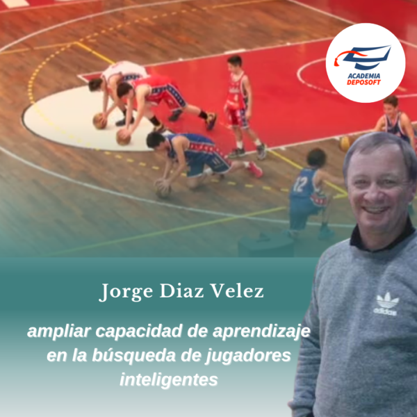 videocurso ampliar la capacidad de aprendizaje en tus jugadores de basquetbol Jorge Diaz Velez