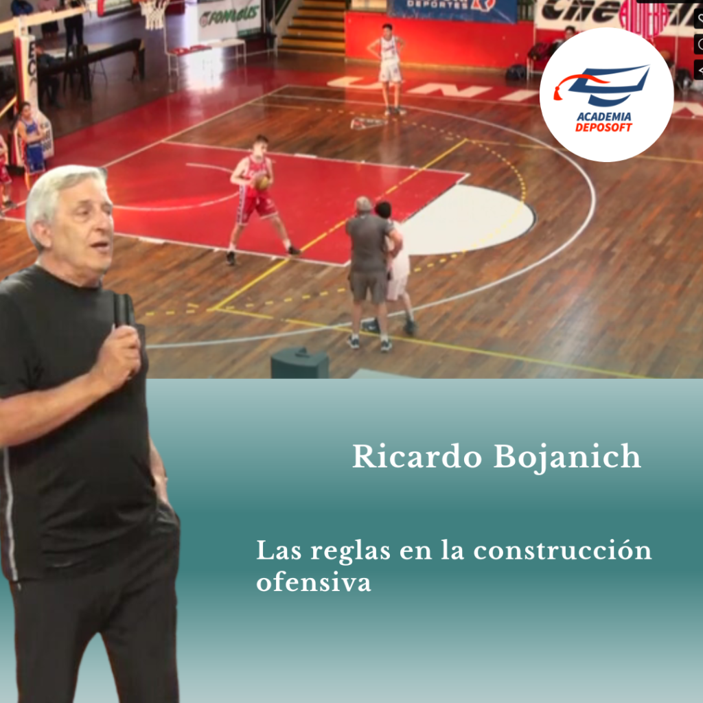 curso de Ricardo Bojanich las reglas en la construcción ofensiva deposoft.com.ar