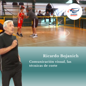 la técnica individual comunicación visual en los cortes curso de Ricardo Bojanich basquetbol