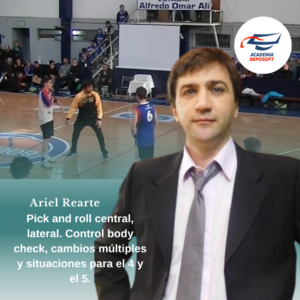 capacitaciones sobre pick and roll central, lateral, control-body-chek, cambios multiples y situaciones para el 4 y 5 Ariel Rearte