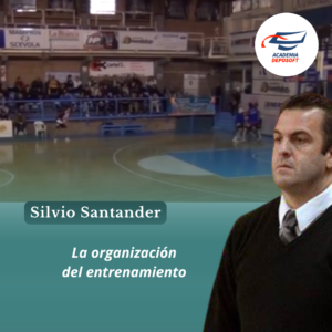 capacitación de Silvio Santander sobre la organizacion de su entrenamiento y sus partes