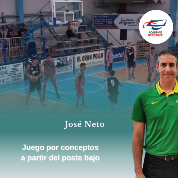 capacitacion para entrenadores de baloncesto generar juego desde el poste bajo en el basquet moderno Jose Neto